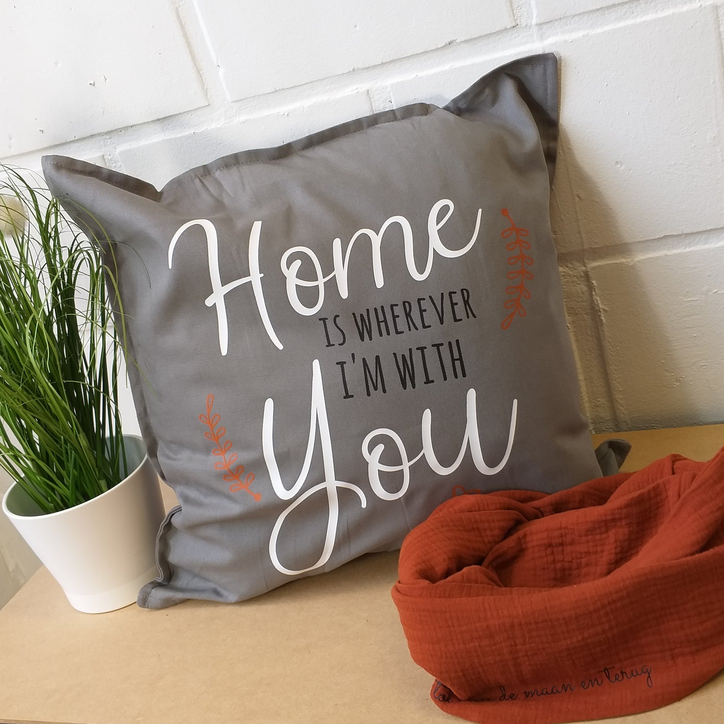 Kussen ' home is wherever you are '