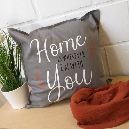 Kussen ' home is wherever you are '